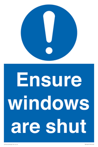 Ensure windows are shut